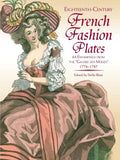 Eighteenth-Century French Fashion Plates in Full Color: 64 Engravings from the Galerie Des Modes, 1778-1787 - Paperback