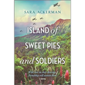 Island of Sweet Pies and Soldiers - Paperback