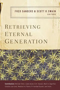 Retrieving Eternal Generation - Paperback