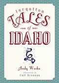 Forgotten Tales of Idaho - Paperback