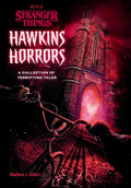 Hawkins Horrors (Stranger Things): A Collection of Terrifying Tales - Hardcover