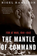 The Mantle of Command: FDR at War, 1941-1942 - Paperback