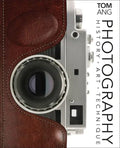 Photography: History. Art. Technique - Hardcover