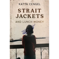 Straitjackets and Lunch Money: A 10-Year-Old in a Psychosomatic Ward - Paperback