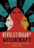 Revolutionary Witchcraft: A Guide to Magical Activism - Paperback