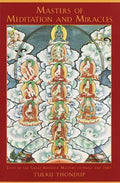 Masters of Meditation and Miracles: Lives of the Great Buddhist Masters of India and Tibet - Paperback