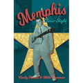 Memphis Elvis-Style: The definitive guidebook to the King's city. - Paperback