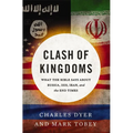 Clash of Kingdoms: What the Bible Says about Russia, Isis, Iran, and the End Times - Paperback