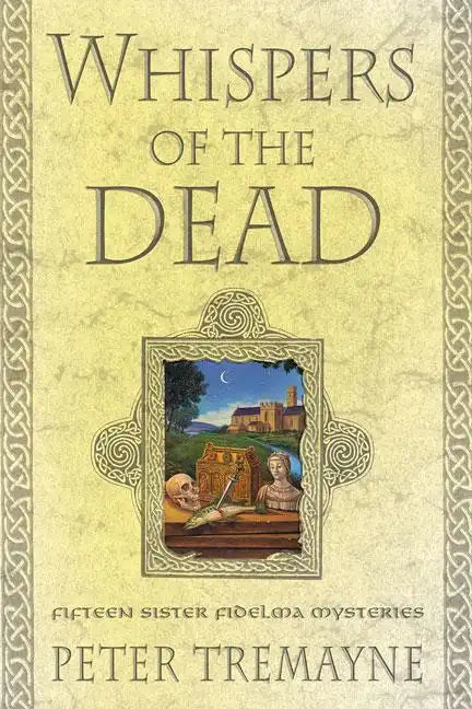Whispers of the Dead: Fifteen Sister Fidelma Mysteries - Paperback