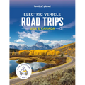 Lonely Planet Electric Vehicle Road Trips USA & Canada - Hardcover
