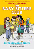 The Truth about Stacey: A Graphic Novel (the Baby-Sitters Club #2): Volume 2 - Hardcover
