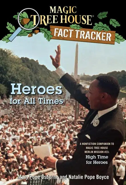 Heroes for All Times: A Nonfiction Companion to Magic Tree House Merlin Mission #23: High Time for Heroes - Paperback