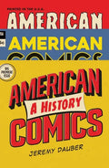 American Comics: A History - Hardcover