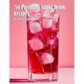 50 Premium Sugar Drink Recipes - Paperback