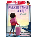 Parker Takes a Trip: Ready-To-Read Level 1 - Paperback