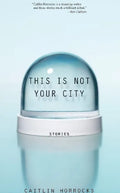 This Is Not Your City - Paperback