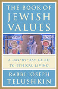The Book of Jewish Values: A Day-By-Day Guide to Ethical Living - Hardcover