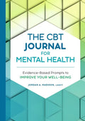 The CBT Journal for Mental Health: Evidence-Based Prompts to Improve Your Well-Being - Paperback