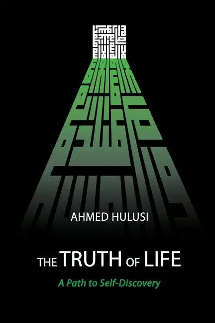 The Truth of Life (A Path to Self-Discovery) - Paperback