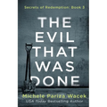 The Evil That Was Done - Paperback