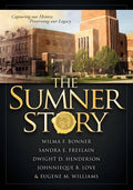 The Sumner Story: Capturing Our History Preserving Our Legacy - Paperback