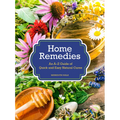 Home Remedies: An A-Z Guide of Quick and Easy Natural Cures - Hardcover