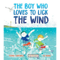 The Boy Who Loves to Lick the Wind - Paperback