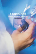 Paging God: Religion in the Halls of Medicine - Paperback