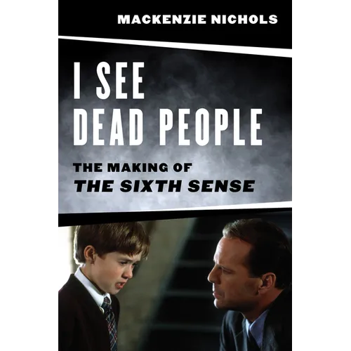 I See Dead People: The Making of 'The Sixth Sense' - Paperback