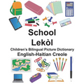 English-Haitian Creole School/Lek Children's Bilingual Picture Dictionary - Paperback