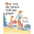 Hoy voy de pesca con mi papá: SpanishEdition of TODAY I'M GOING FISHING WITH MY DAD - Paperback