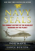Navy Seals: The Combat History of the Deadliest Warriors on the Planet - Hardcover