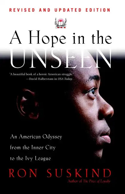 A Hope in the Unseen: An American Odyssey from the Inner City to the Ivy League - Paperback