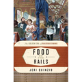 Food on the Rails: The Golden Era of Railroad Dining - Hardcover