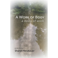 A Work of Body: A Body of Work - Paperback