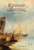 Kinship, A Story of the Kinneys, An English/American Family - Hardcover