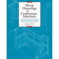 Shop Drawings for Craftsman Interiors: Cabinets, Moldings and Built-Ins for Every Room in the Home - Paperback