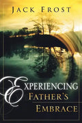 Experiencing Father's Embrace - Paperback