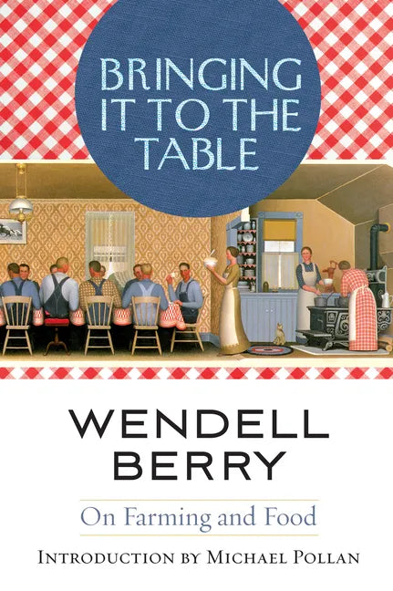 Bringing It to the Table: On Farming and Food - Paperback