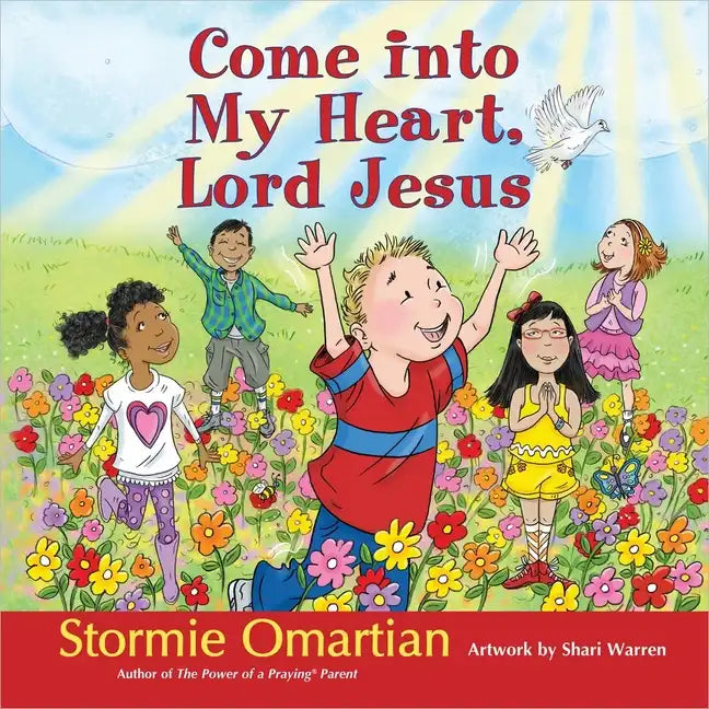 Come Into My Heart, Lord Jesus - Hardcover
