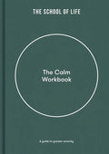 The Calm Workbook: A Guide to Greater Serenity - Hardcover