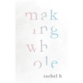 Making Whole - Paperback