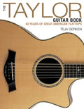 The Taylor Guitar Book: 40 Years of Great American Flattops - Paperback
