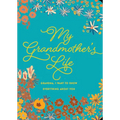 My Grandmother's Life - Second Edition: Grandma, I Want to Know Everything about You - Paperback