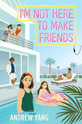 I'm Not Here to Make Friends - Hardcover