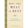 Why the West Is Best: A Muslim Apostate's Defense of Liberal Democracy - Paperback