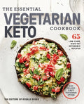 The Essential Vegetarian Keto Cookbook: 65 Low-Carb, High-Fat Ketogenic Recipes: A Keto Diet Cookbook - Paperback