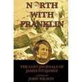 North with Franklin: The Lost Journals of James Fitzjames - Paperback
