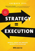 Strategy = Execution: Faster Improvement, Renewal, and Innovation in the New Economy - Paperback