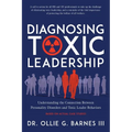 Diagnosing Toxic Leadership: Understanding the Connection Between Personality Disorders and Toxic Leader Behaviors - Paperback
